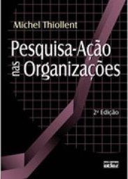PESQUISA-AÇÃO NAS ORGANIZAÇÕES