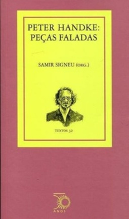 Peter Handke: Peças Faladas (Col. Textos #32)