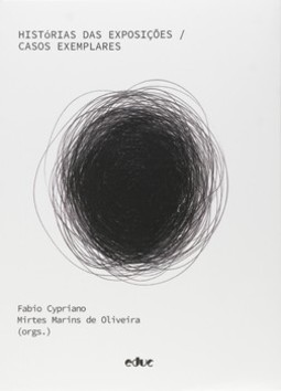 Histórias das exposições: casos exemplares