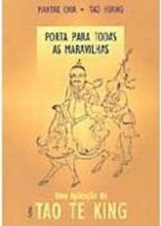Porta para Todas as Maravilhas: uma Aplicação do Tao Te King