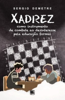 Xadrez: como instrumento de combate ao desinteresse pela educação formal