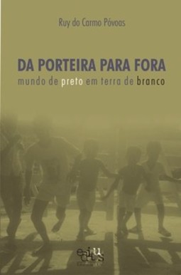 Da porteira para fora: mundo de preto em terra de branco