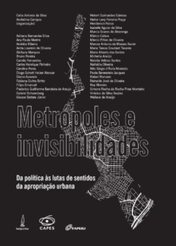 Metrópoles e invisiblidades: da política às lutas de sentidos da apropriação urbana