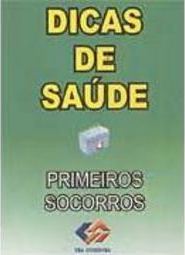 Dicas de Saúde: Primeiros Socorros