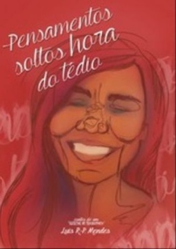 Pensamentos Soltos, Hora do Tédio