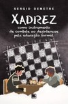 Xadrez: como instrumento de combate ao desinteresse pela educação formal