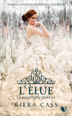 L'Élue (La Sélection #3)