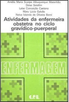 Atividades da Enfermeira Obstetra no Ciclo Gravídico-Puerperal