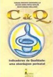C e Q Indicadores de Qualidade: uma Abordagem Perinatal