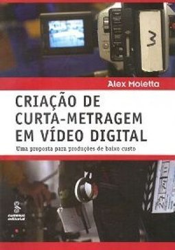 CRIAÇAO DE CURTA-METRAGEM EM VIDEO DIGITAL