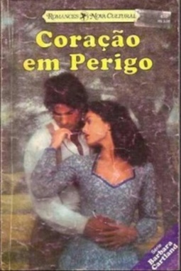 Coração em perigo (Coleção Barbara Cartland #456)