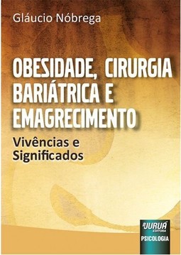 Obesidade, Cirurgia Bariátrica e Emagrecimento