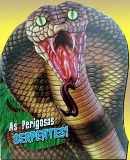AS PERIGOSAS SERPENTES