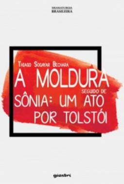 A moldura, seguido de Sônia: um ato por Tolstói