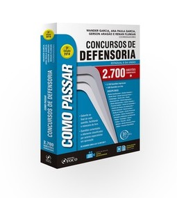 Como passar em concursos da defensoria: 2.700 questões comentadas