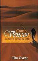 Como Vencer as Difíceis Tarefas da Vida