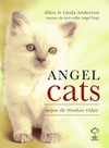 Angel cats: anjos de muitas vidas