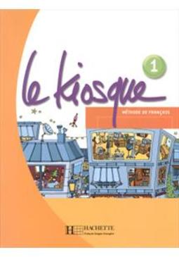 LE KIOSQUE 1 - LIVRE DE L'ELEVE
