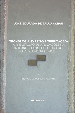 Tecnologia, direito e tributação: a tributação de aplicações na internet por impostos sobre o consumo no Brasil
