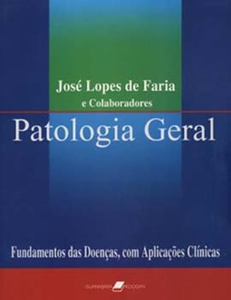 Patologia geral: Fundamentos das doenças, com aplicações clínicas