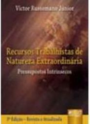 Recurso Trabalhista de Natureza Extraordinária