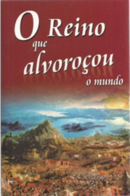 O reino que alvoroçou o mundo