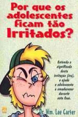 Porque os Adolescentes Ficam Tão Irritados