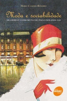 Moda e Sociabilidade: Mulheres e Consumo na São Paulo dos Anos 1920