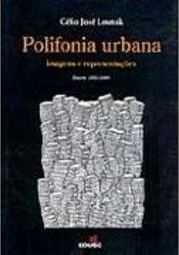 Polifonia Urbana: Imagens e Representações: Bauru  1950-1980