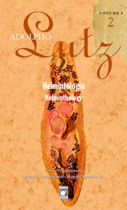 Adolpho Lutz - Helmintologia