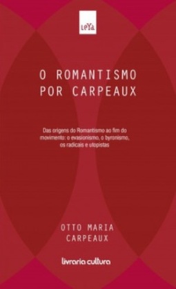 O Romantismo por Carpeaux (Historia da Literatura Ocidental #6)