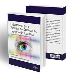 Orientações para famílias de crianças no espectro do autismo: fonoaudiologia baseada em evidências