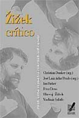 Zizek Crítico: Política e Psicanálise: na Era do Multiculturalismo
