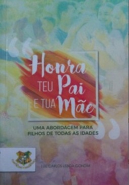 Honra teu pai é tua mãe