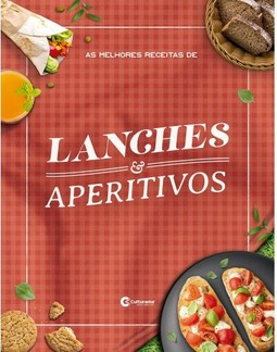 AS MELHORES RECEITAS DE LANCHES E APERITIVOS