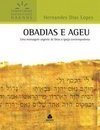 Obadias e Ageu: uma mensagem urgente de Deus à igreja contemporânea