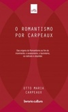 O Romantismo por Carpeaux (Historia da Literatura Ocidental #6)