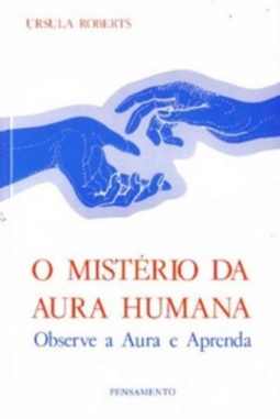 O Mistério da Aura Humana