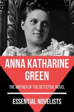 Essential novelists - anna katharine green