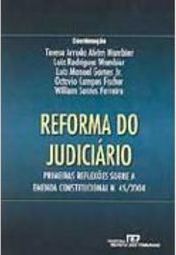 Reforma do Judiciário: Primeiras Reflexões Sobre a Emenda...
