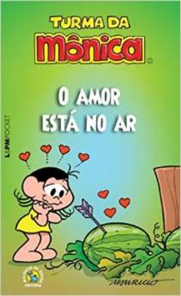 TURMA DA MONICA - O AMOR ESTA NO AR (POCKET)