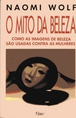 Mito da Beleza: Como as Imagens da Beleza São Usadas...
