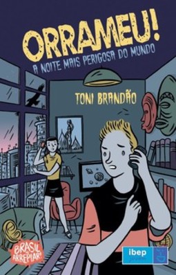 Orrameu!: a noite mais perigosa do mundo
