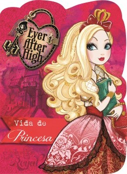 Ever After High: vida de princesa
