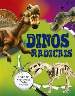 Dinos radicais: livro de atividades para colorir