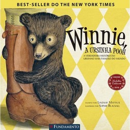 Winnie, A Ursinha Pooh - A Verdadeira História Do Ursinho Mais Famoso Do Mundo