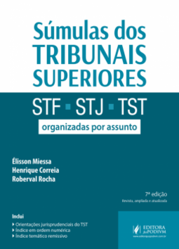 Súmulas dos tribunais superiores: STF, STJ, TST - Organizadas por assunto
