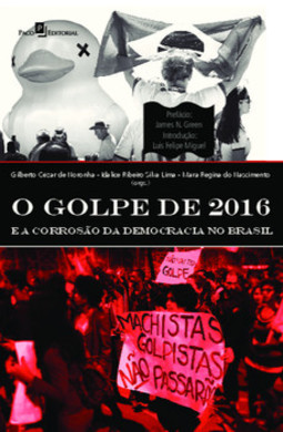 O golpe de 2016 e a corrosão da democracia no Brasil