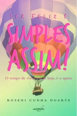 Ser feliz é simples assim!