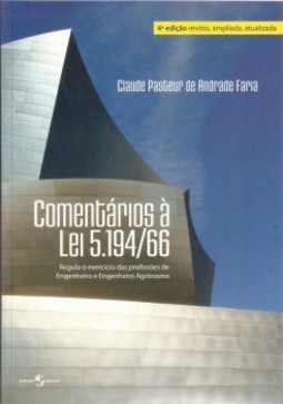 Comentários à lei 5.194/66: regula o exercício das profissões de engenheiro e engenheiro agrônomo